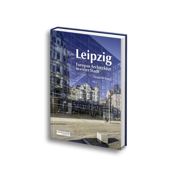 Leipzig. Europas Architektur in einer Stadt